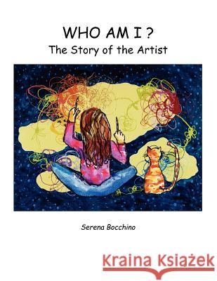 Who Am I? the Story of the Artist Serena Bocchino 9780976767497 Serena Bocchino/In His Perfect Time