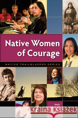 Native Women of Courage Kelly Fournel 9780977918324 7th Generation