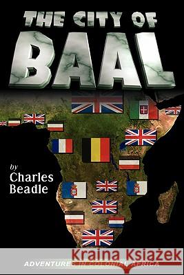 The City of Baal Charles Beadle John Locke 9780978683610 Off-Trail Publications