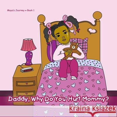 Daddy, Why Do You Hurt Mommy? Katrina Carmichael Marcelina Garth Sos Graphics 9780979069109 G Publishing