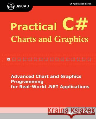 Practical C# Charts and Graphics Jack Xu 9780979372506 Unicad