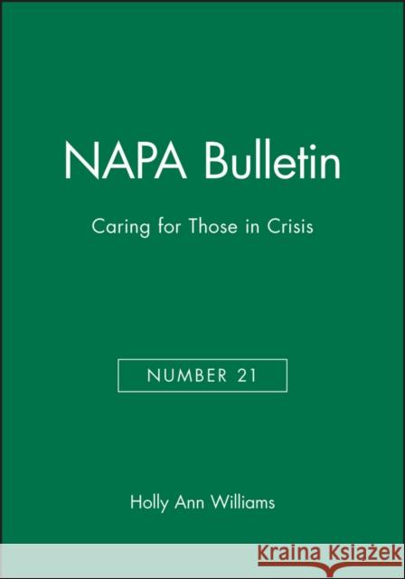 Caring for Those in Crisis Holly Ann Williams 9780979909450 Wiley-Blackwell
