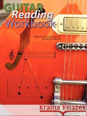 Guitar Reading Workbook: A Basic Course in Music Notation for Players of All Levels Tagliarino, Barrett 9780980235302 Behemoth Publishers