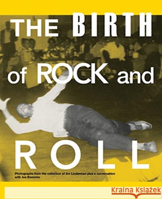 The Birth of Rock and Roll Jim Linderman, Joe Bonomo, Jim Linderman 9780981734286 Dust-to-Digital