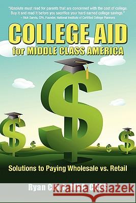 College Aid for Middle Class America Ryan Clark 9780983194118 Tuition Publishing
