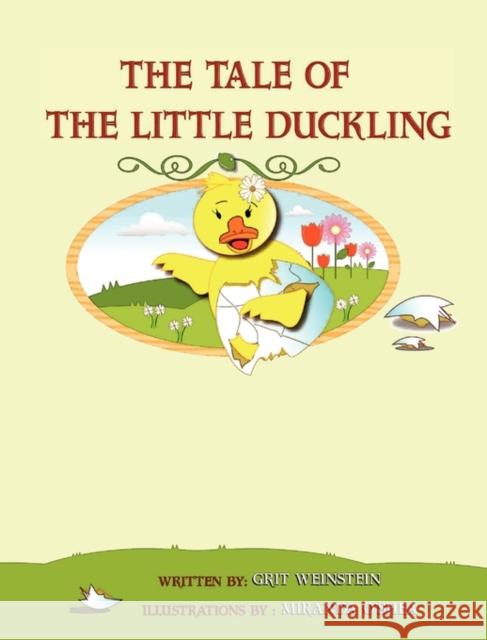 The Tale of the Little Duckling Grit Weinstein, Miranda O'Shea 9780984178384 Health Colonel Publishing