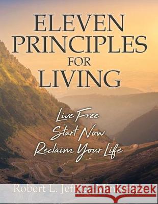 Eleven Principles for Living Robert L. Jeffrey 9780984264971 Oakes Books