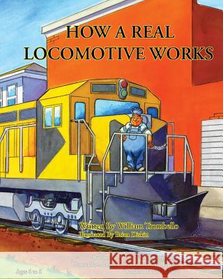 How a Real Locomotive Works William Trombello Brian Diskin 9780984299850 Technical Training Consultants Inc.