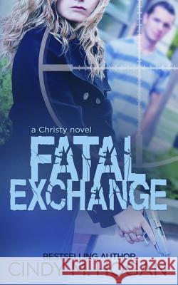 Fatal Exchange Cindy M. Hogan 9780985131883 O'Neal Publishing