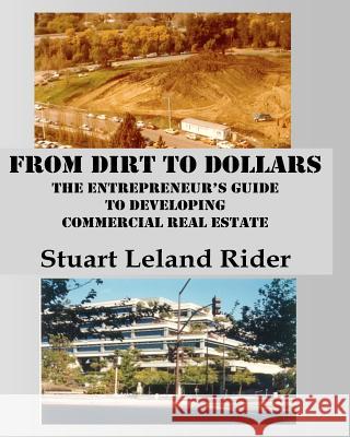 From Dirt to Dollars MR Stuart Leland Rider 9780985344436 Stuart Leland Rider