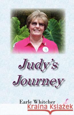 Judy's Journey Whitcher Earle 9780985607395