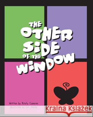 The Other Side of the Window Kristy Cameron Shickle Ian 9780985979027 LP Publishing
