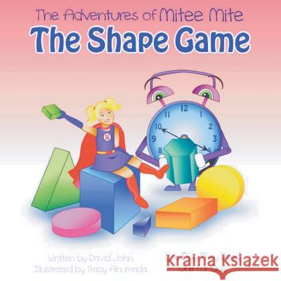 The Adventures of Mitee Mite: The Shape Game David John 9780986091933 Mitee Mite
