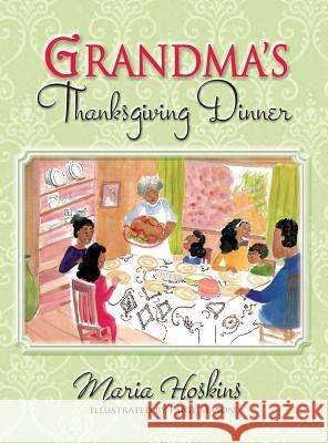 Grandma's Thanksgiving Dinner Maria Hoskins 9780986403644 C&v 4 Seasons Publishing