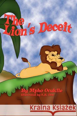 The Lion's Deceit Mpho Otukile S. B. Dow 9780986746000 Village Life Books