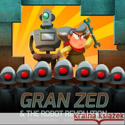 Gran Zed & The Robot Revolution Martin, Amanda 9780987775245 Impossibilia!