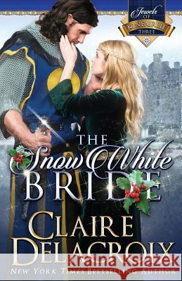 The Snow White Bride Claire Delacroix 9780987839923 Deborah A. Cooke