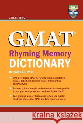 Columbia GMAT Rhyming Memory Dictionary Richard Le 9780987977847 Columbia Press