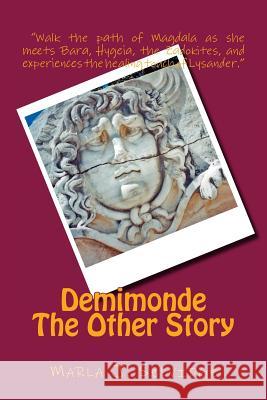 Demimonde: The Other Story Dr Marla J. Selvidge 9780989580816 Loch Lloyd Travel Consultants Llp