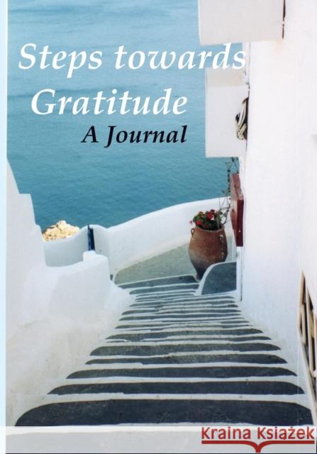 Steps Towards Gratitude Nafisa Sekandari 9780990901617 Avagana Publishing