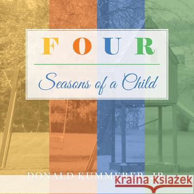 Four Seasons of a Child Jr. Donald Kummerer 9780990930242 Aperture Press