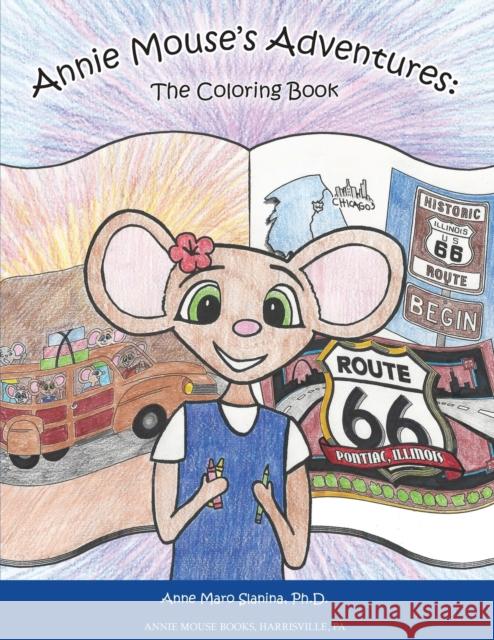 Annie Mouse's Adventures: The Coloring Book Anne Maro Slanina 9780991409426 Annie Mouse Books