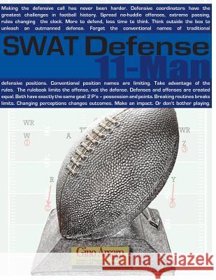 SWAT Defense: 11 Man Arcaro, Gino 9780991685509 Jordan Publications Inc.