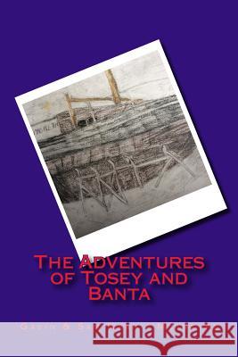 The Adventures of Tosey and Banta Gavin Khan-McIntyre 9780993156533 Rainbow Publishing Enterprises