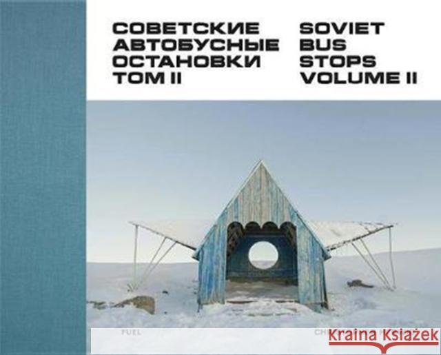 Soviet Bus Stops Volume II FUEL 9780993191183 FUEL Publishing