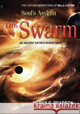 Soul's Asylum - The Swarm Derek E. Pearson 9780993275692 GB Publishing Org