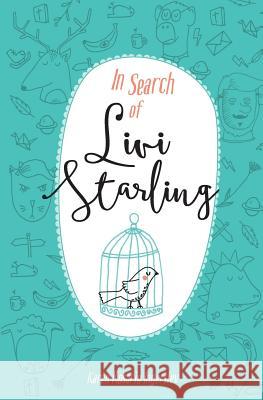 In Search of Livi Starling Karen Rosario Ingerslev   9780993432705 Pure & Fire