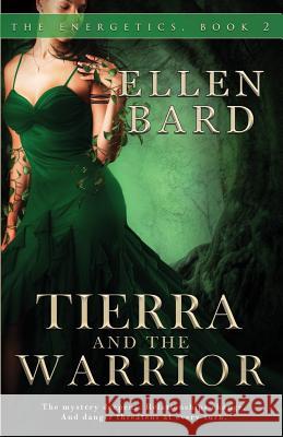 Tierra and the Warrior Ellen Bard 9780993439421 Parchment Publishing