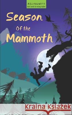 Season of the Mammoth Antony Wootten   9780993504211 Eskdale Publishing