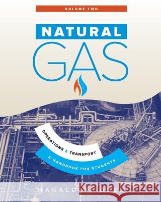 Natural Gas: Operations and Transport: A Handbook for Students of the Natural Gas Industry Osel, Harald 9780994634221 Aurora House