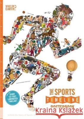 The Sports Timeline Posterbook: Unfold the Story of Sport -- From the Ancient Olympics to the Present Day! Christopher Lloyd Andy Forshaw 9780995482074 What on Earth Publishing