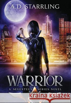Warrior A D Starrling 9780995501362 Silver Orb Publishing