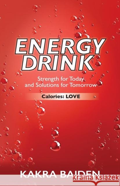 Energy Drink: Calories: Love Kakra Baiden   9780996858861 Air Power