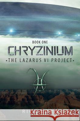 Chryzinium: The Lazarus VI Project Rick Lord 9780997461107 Vul-Stream Publishing