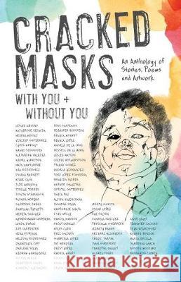 Cracked Masks: With You and Without You Amy Friedman Dennis Danziger Alison Longman 9780998838274 Popstheclub.Com, Inc.