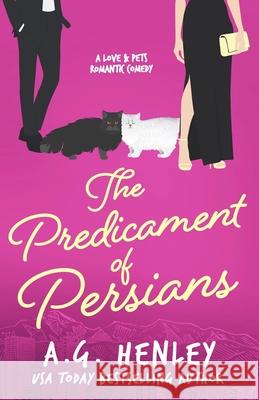 The Predicament of Persians A G Henley 9780999655276 Central Park Books
