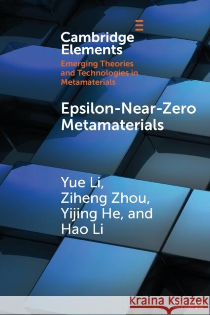 Epsilon-Near-Zero Metamaterials Yue Li Ziheng Zhou Yijing He 9781009124416 Cambridge University Press