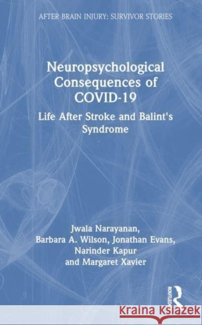 Neuropsychological Consequences of COVID-19 Barbara Wilson 9781032068084 Taylor & Francis Ltd