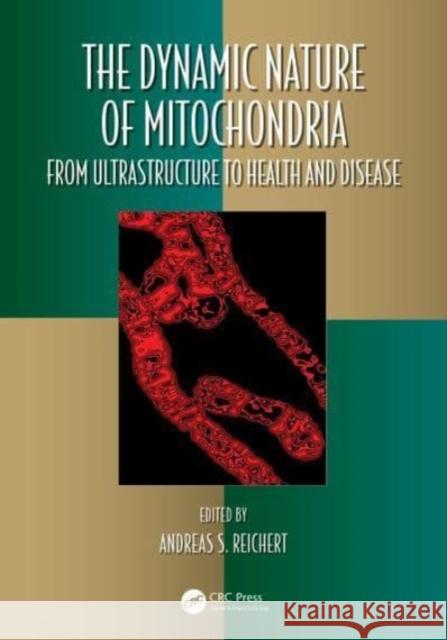 The Dynamic Nature of Mitochondria  9781032117133 Taylor & Francis Ltd