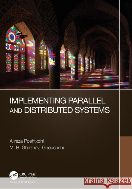Implementing Parallel and Distributed Systems Alireza Poshtkohi 9781032151229 Taylor & Francis Ltd