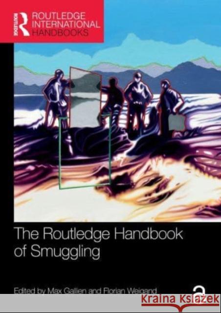 The Routledge Handbook of Smuggling  9781032159270 Taylor & Francis Ltd