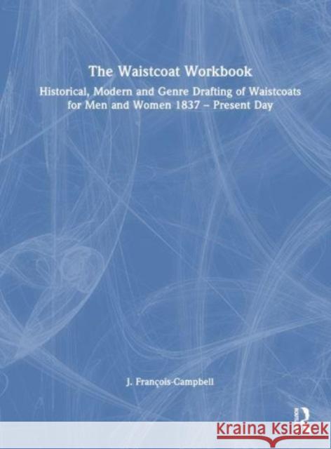 The Waistcoat Workbook J. Francois-Campbell 9781032159638 Taylor & Francis Ltd