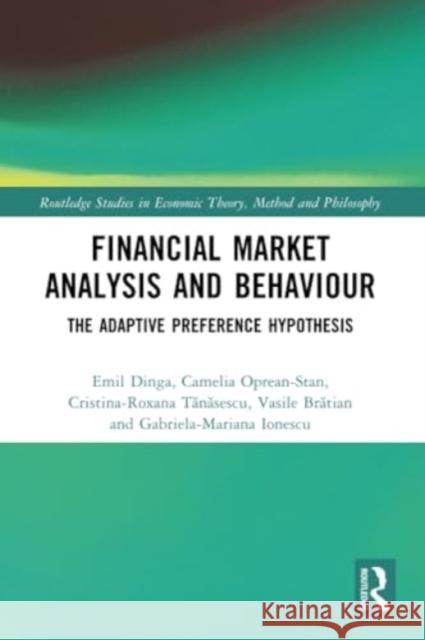 Financial Market Analysis and Behaviour Gabriela-Mariana Ionescu 9781032255187 Taylor & Francis Ltd