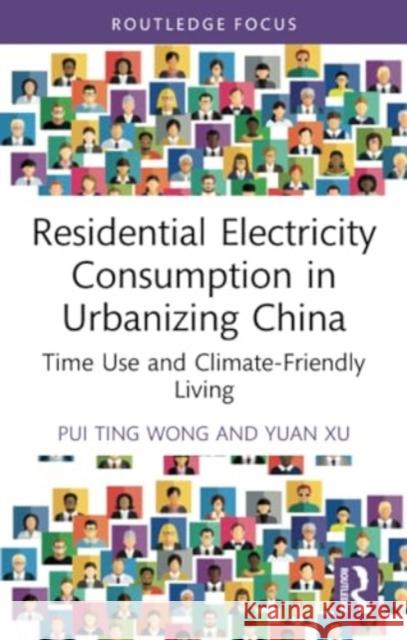 Residential Electricity Consumption in Urbanizing China Yuan Xu 9781032268460 Taylor & Francis Ltd