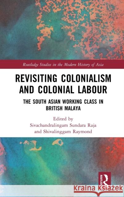 Revisiting Colonialism and Colonial Labour  9781032283098 Taylor & Francis Ltd