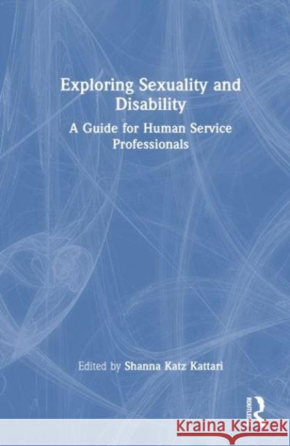 Exploring Sexuality and Disability  9781032311548 Taylor & Francis Ltd